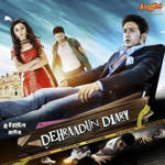 Dehraadun Diary (2013) Mp3 Songs